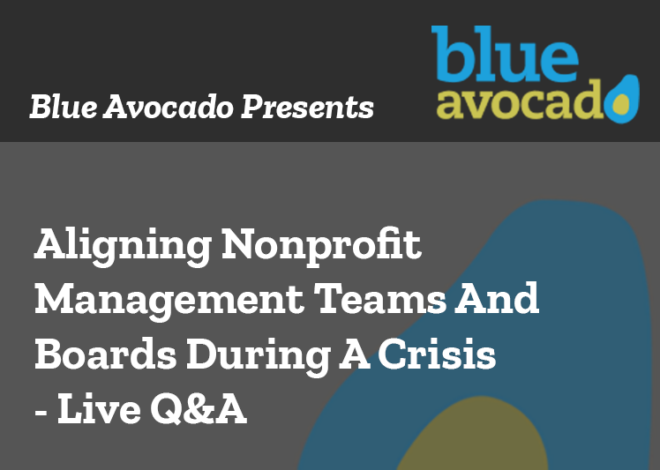 Aligning Nonprofit Management Teams and Boards During a Crisis Live Q&A