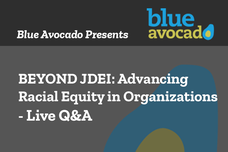 BEYOND JDEI: Advancing Racial Equity in Organizations webinar