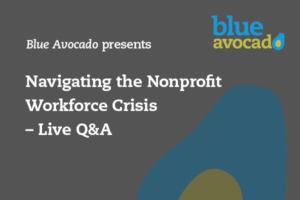banner image with text that readsNavigating the Nonprofit Workforce Crisis Live Q&A